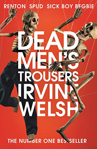 Irvine Welsh Dead Men's Trousers