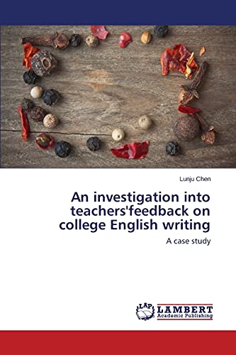 An investigation into teachers'feedback on college English writing: A case study