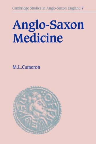 Anglo-Saxon Medicine (Cambridge Studies in Anglo-Saxon England, Band 7)