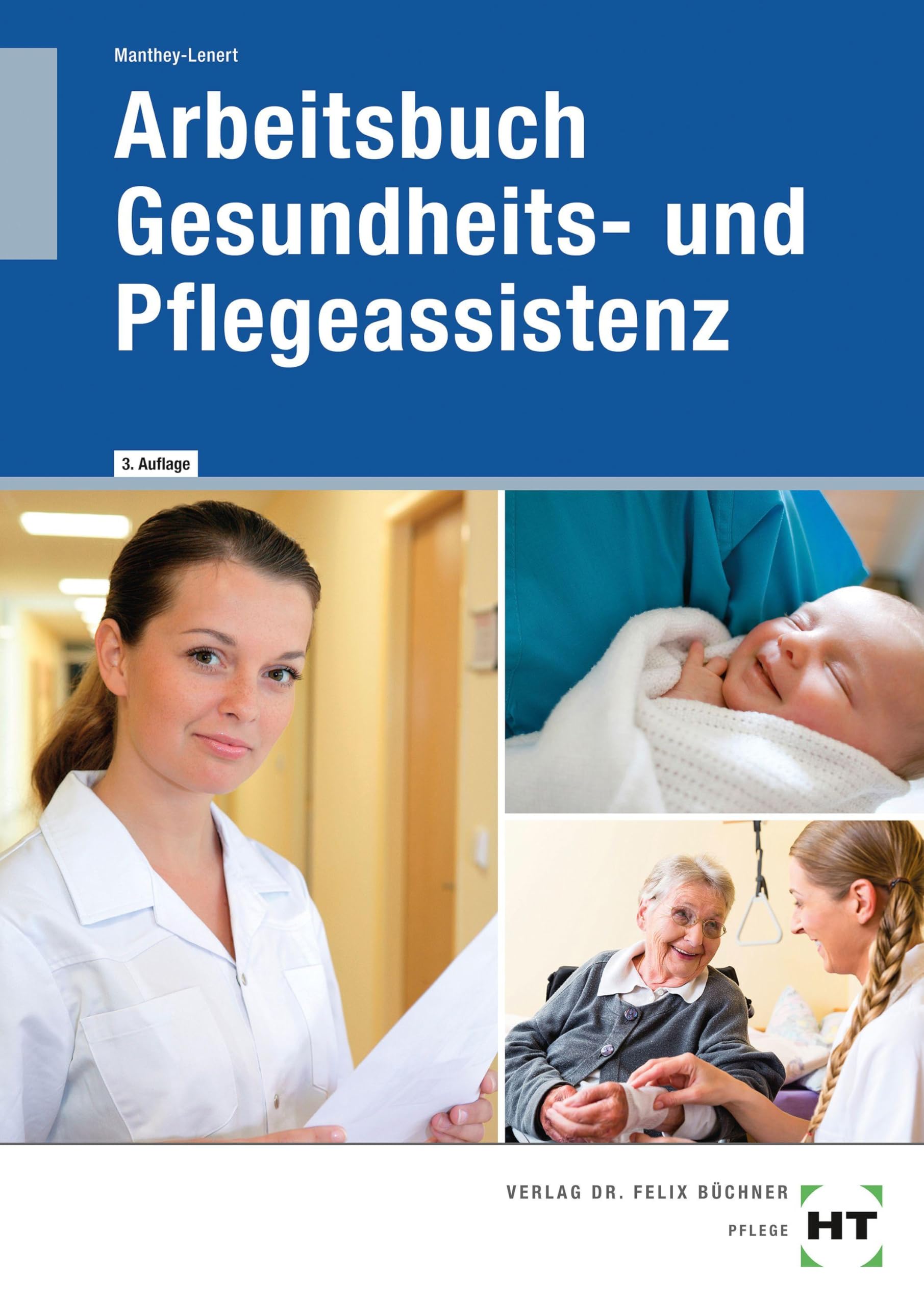 Manthey-Lenert, Simone: Arbeitsbuch Gesundheits- und Pflegeassistenz