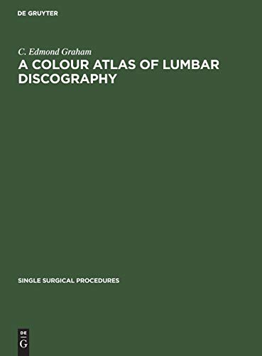 A Colour Atlas of Lumbar Discography (Single surgical procedures, 14, Band 14)