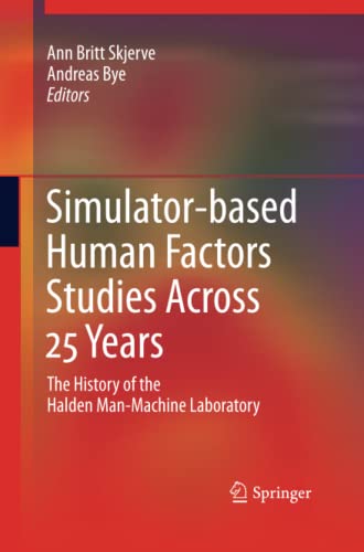 Simulator-based Human Factors Studies Across 25 Years: The History of the Halden Man-Machine Laboratory