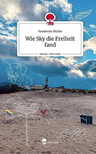 Wie Sky die Freiheit fand. Life is a Story - story.one