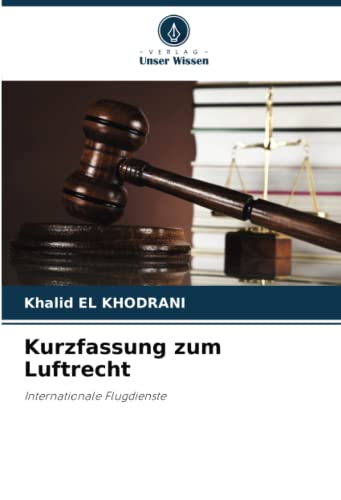 Kurzfassung zum Luftrecht: Internationale Flugdienste