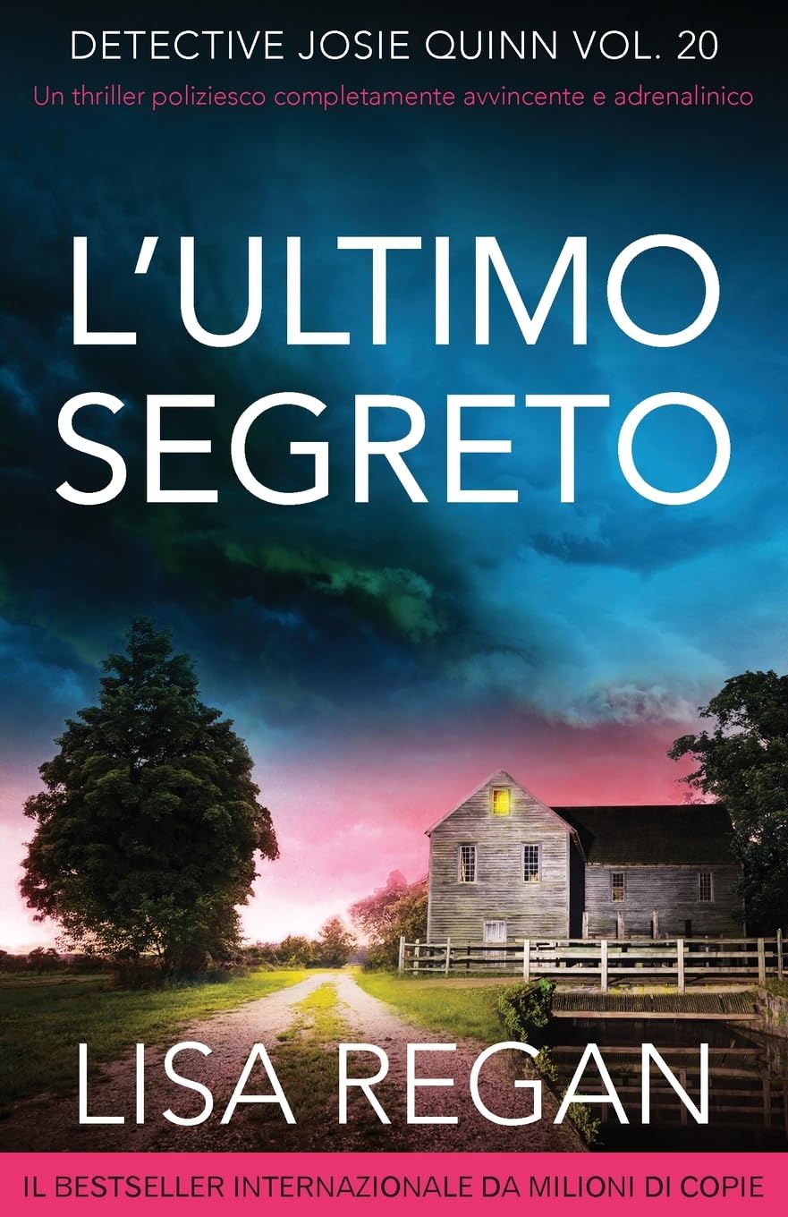 L'ultimo segreto: Un thriller poliziesco completamente avvincente e adrenalinico (Detective Josie Quinn, Band 20)