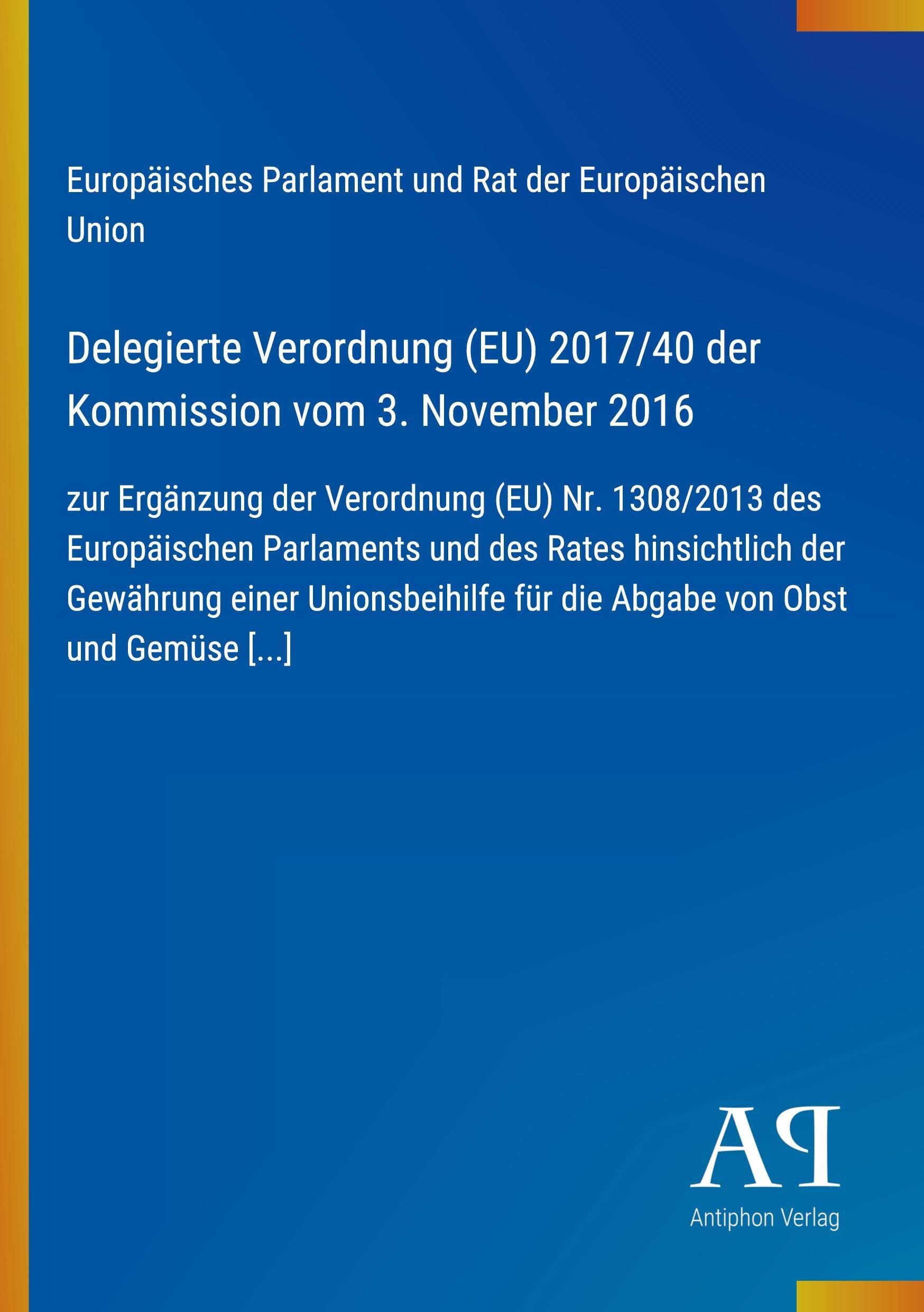 Delegierte Verordnung (EU) 2017/40 der Kommission vom 3. November 2016