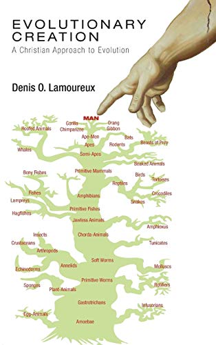 Evolutionary Creation: A Christian Approach to Evolution