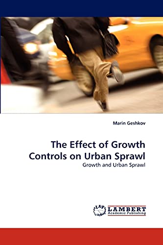 The Effect of Growth Controls on Urban Sprawl: Growth and Urban Sprawl