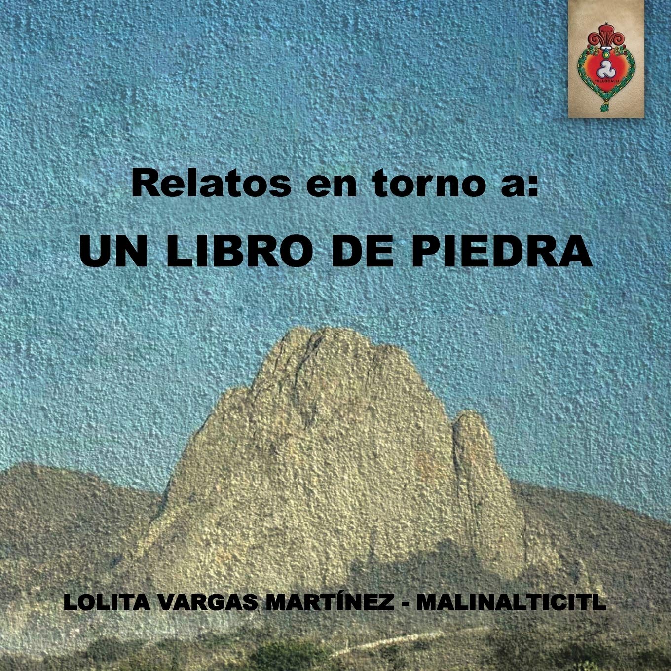 Relatos En Torno a: Un Libro de Piedra