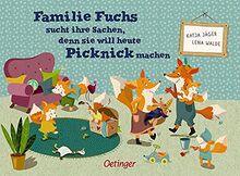 Familie Fuchs sucht ihre Sachen, denn sie will heute Picknick machen: Bilderbuch