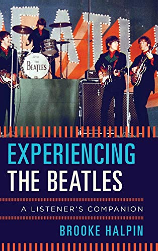 Experiencing the Beatles: A Listener's Companion
