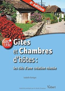 Gîtes et chambres d'hôtes : les clés d'une création réussie