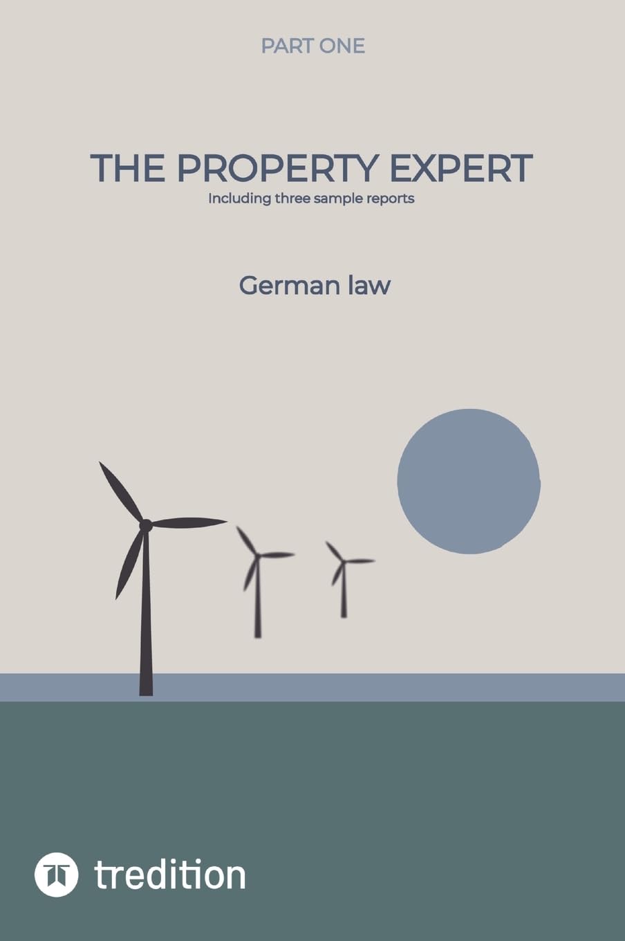 The Property Expert Part 1: German law, including three sample reports