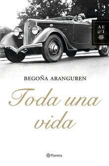 Toda una vida (Autores Españoles e Iberoamericanos)