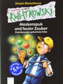 Maskenspuk und fauler Zauber - Kwiatkowskis geheimste Fälle: Zwei Fälle für Kwiatkowski