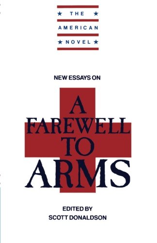 New Essays on A Farewell to Arms (The American Novel)