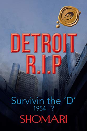 Detroit R.I.P Survivin the 'D' 1954 - ?