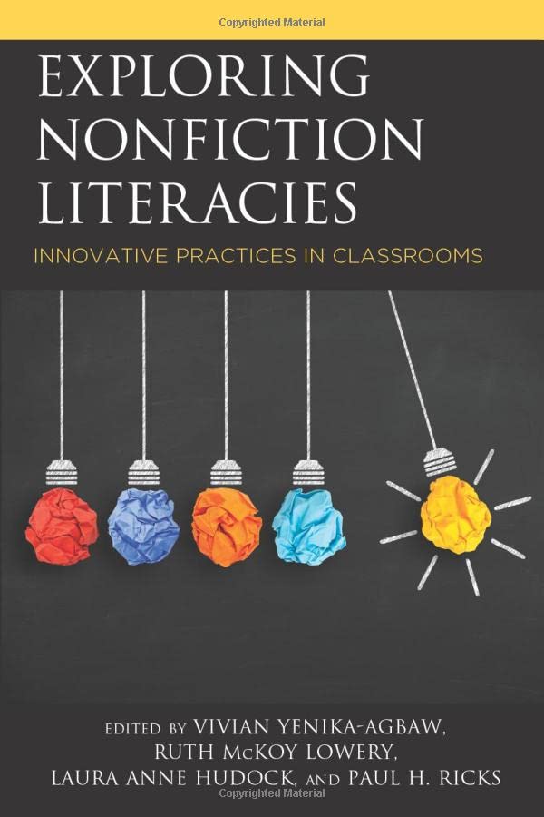 Exploring Nonfiction Literacies: Innovative Practices in Classrooms