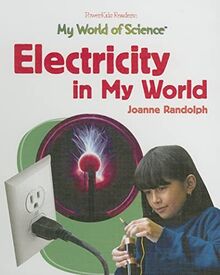 Electricity In My World (MY WORLD OF SCIENCE)