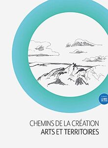 Chemins de la création : arts et territoires