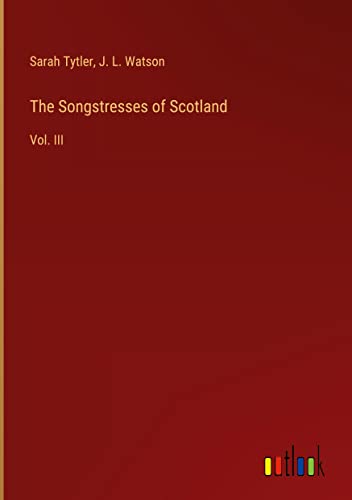 The Songstresses of Scotland: Vol. III