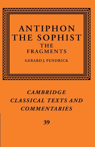 Antiphon the Sophist: The Fragments (Cambridge Classical Texts and Commentaries, Band 39)