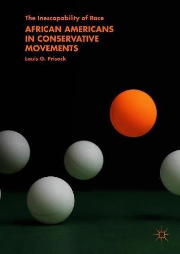 African Americans in Conservative Movements: The Inescapability of Race