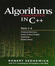 Algorithms in C++, Parts 1-4: Fundamentals, Data Structure, Sorting, Searching: Fundamentals, Data Structures, Sorting, Searching Pts. 1-4