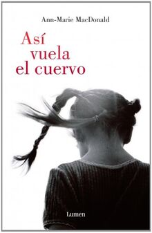 Asi Vuela El Cuervo/ That's how the Crow Flies von MACDONALD, ANN MARIE | Buch | Zustand gut