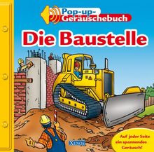Die Baustelle. Pop-up Geräuschebuch