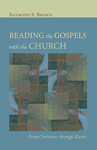 Reading the Gospels with the Church: From Christmas through Easter