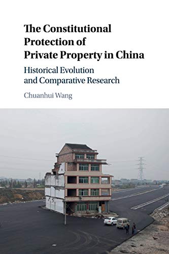 Chuanhui Wang The Constitutional Protection Of Private Property In China, Historical Evolution And Comparative Research