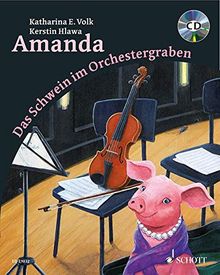 Amanda: Das Schwein im Orchestergraben. Ausgabe mit CD.