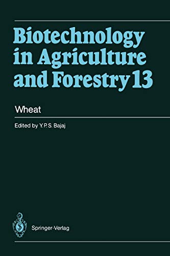 Wheat (Biotechnology in Agriculture and Forestry, 13, Band 13)
