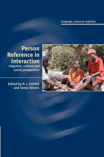 Person Reference in Interaction: Linguistic, Cultural and Social Perspectives (Language Culture and Cognition, Band 7)