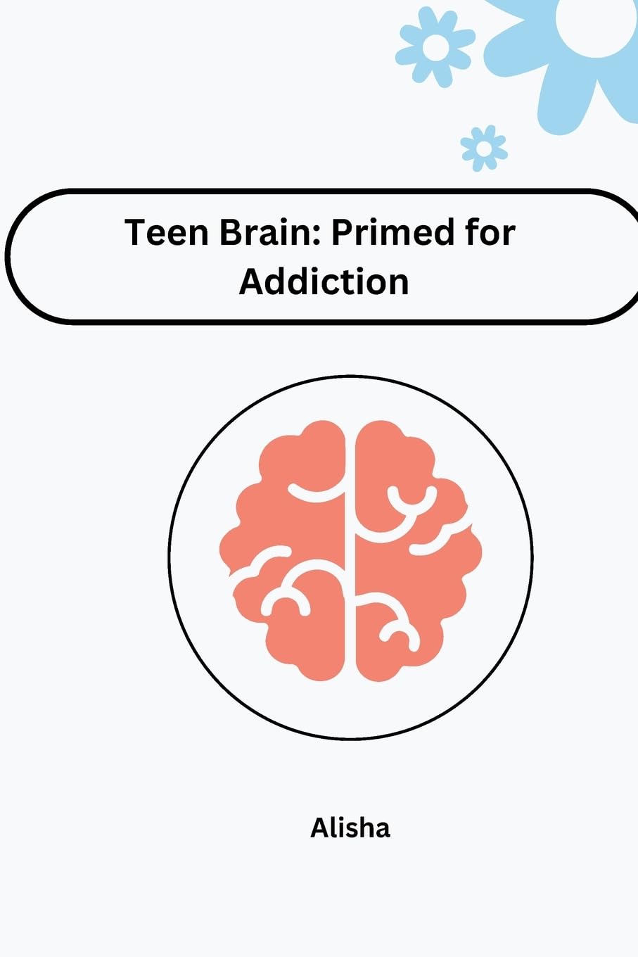 Teen Brain: Primed for Addiction: DE