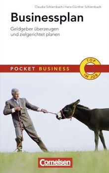 Pocket Business: Businessplan: Geldgeber überzeugen und zielgerichtet planen