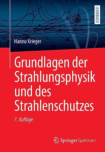 Grundlagen der Strahlungsphysik und des Strahlenschutzes