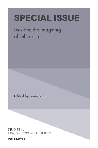 Special Issue: Law and the Imagining of Difference (Studies in Law Politics and Society, 75, Band 75)