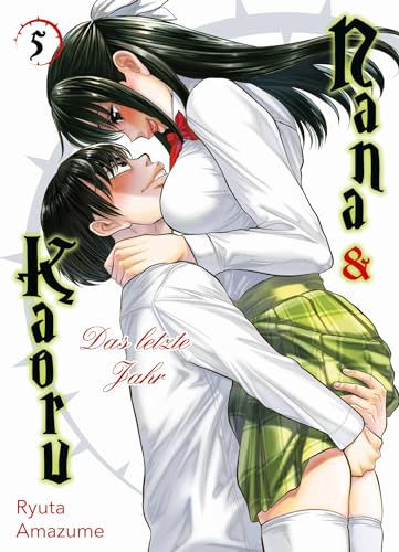 Nana & Kaoru: Das letzte Jahr 05: Bd. 5