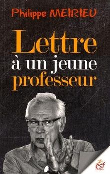 Lettre à un jeune professeur