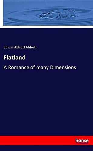 Flatland: A Romance of many Dimensions