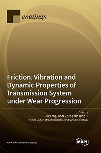 Friction, Vibration and Dynamic Properties of Transmission System under Wear Progression