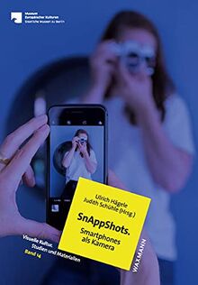 SnAppShots. Smartphones als Kamera (Visuelle Kultur. Studien und Materialien)