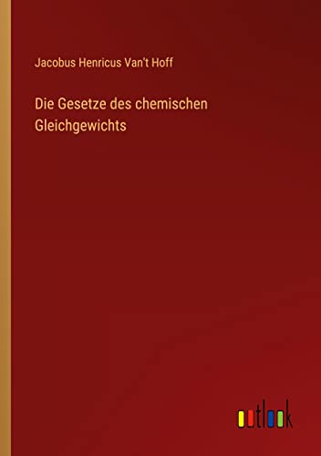 Die Gesetze des chemischen Gleichgewichts