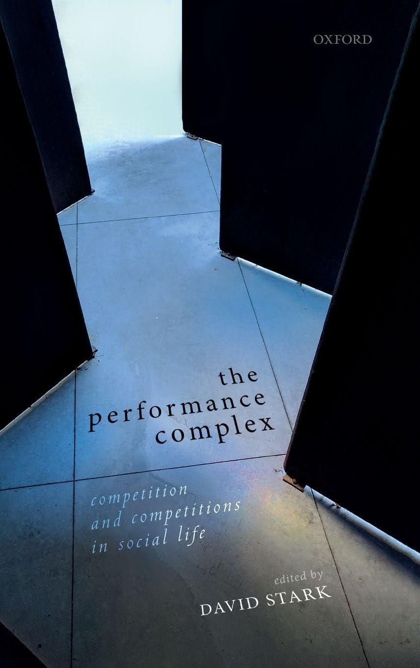 Performance Complex: Competition and Competitions in Social Life