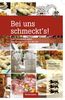 Bei uns schmeckt`s!: Gut Schwäbisch essen von Stuttgart bis auf die Alb