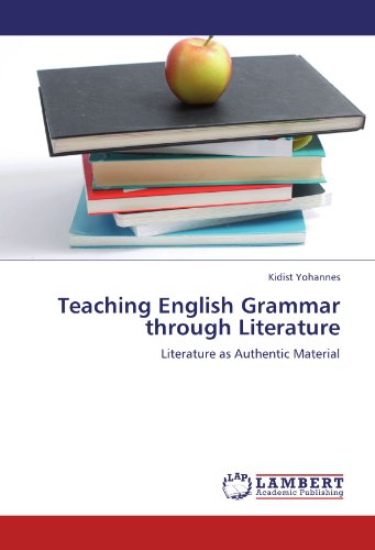 Teaching English Grammar through Literature: Literature as Authentic Material