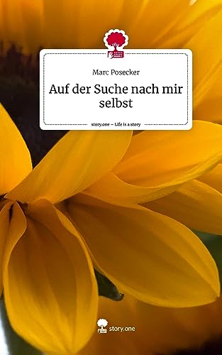 Auf der Suche nach mir selbst. Life is a Story - story.one