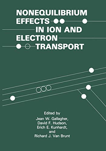 Nonequilibrium Effects in Ion and Electron Transport: (The Language Of Science)